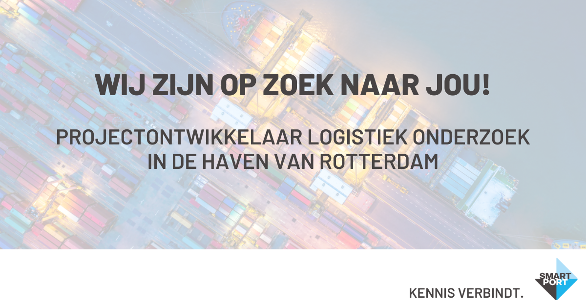 Vacature_Projectontwikkelaar logistiek onderzoek in de haven van Rotterdam_SmartPort